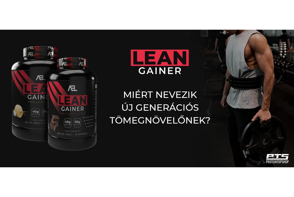 Lean Gainer: Miért nevezik újgenerációs tömegnövelőnek?