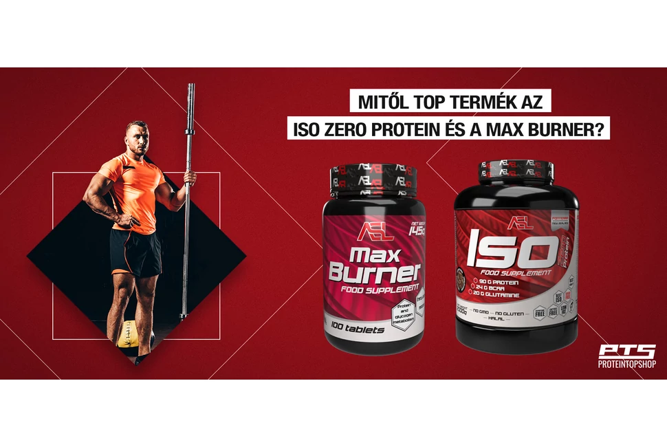 Mitől top termék az Iso Zero Protein és a Max Burner?